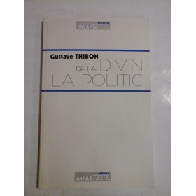 De la divin la politic - Gustave Thibon